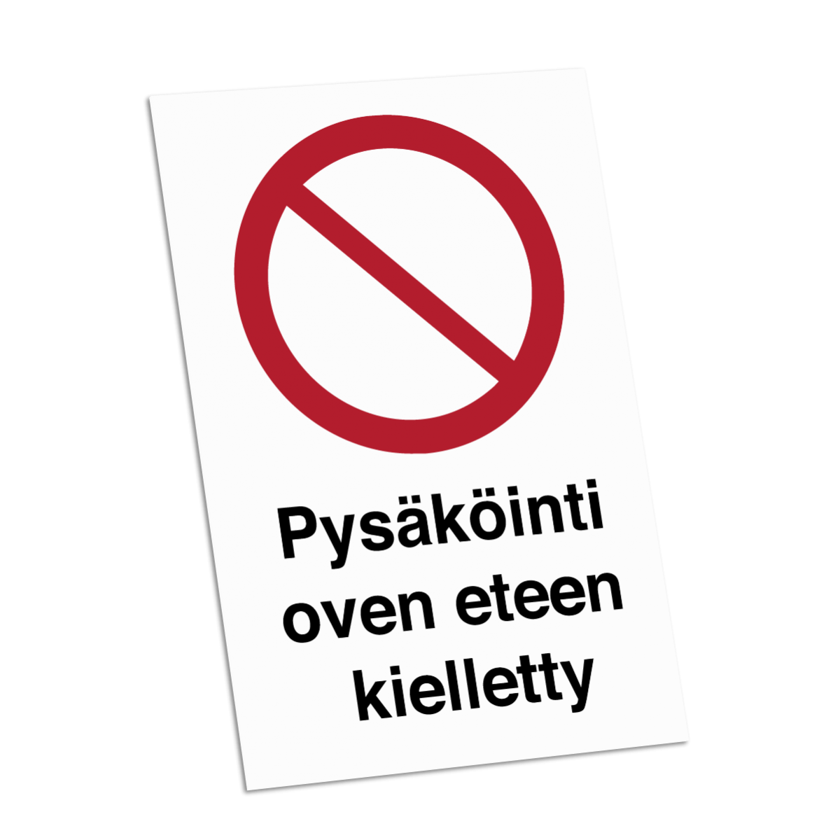 Pys k inti Oven Eteen Kielletty Kylttipiste Oy pys-k-inti-oven-eteen-kielletty-kylttipiste-oy